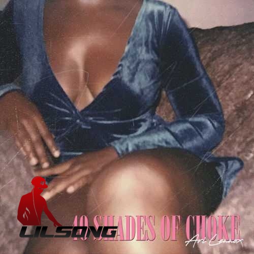 Ari Lennox - 40 Shades Of Choke